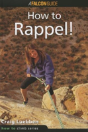 How To Climb: How To Rappel! - Preview
