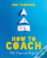 How To Coach: First Steps And Beyond