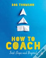 How To Coach: First Steps And Beyond