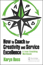 How To Coach For Creativity And Service Excellence - Preview