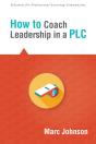 How To Coach Leadership In A Plc - Preview