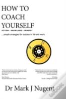 How To Coach Yourself