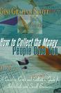 How To Collect The Money People Owe You - Preview