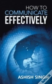 How To Communicate Effectively