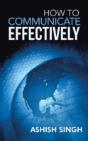 How To Communicate Effectively - Preview