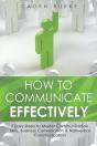 How To Communicate Effectively - Preview