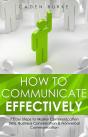 How To Communicate Effectively - Preview