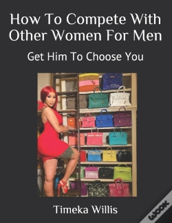 Capa do artigo How To Compete With Other Women For Men