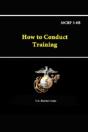 How To Conduct Training - Mcrp 3-0b - Preview