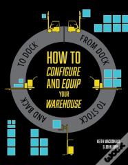 How To Configure And Equip Your Warehouse