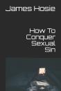 How To Conquer Sexual Sin - Preview