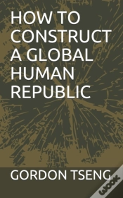 Capa do artigo How To Construct  A Global  Human Republic
