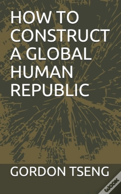 Capa do artigo How To Construct  A Global  Human Republic