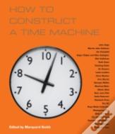 How To Construct A Time Machine