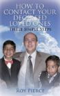 How To Contact Your Deceased Loved Ones:  Three Simple Steps - Preview