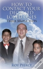 Capa do artigo How To Contact Your Deceased Loved Ones:  Three Simple Steps
