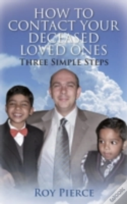 Capa do artigo How To Contact Your Deceased Loved Ones:  Three Simple Steps