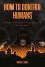 How To Control Humans - Preview