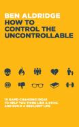 How To Control The Uncontrollable