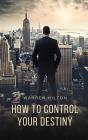 How To Control Your Destiny - Preview