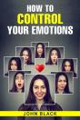 How To Control Your Emotions - Preview