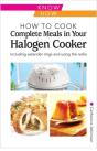 How To Cook Complete Meals In Your Halogen Cooker - Preview