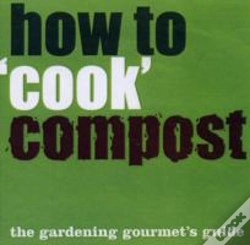 Capa do artigo How To 'Cook' Compost