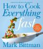 How To Cook Everything Fast Revised Edition - Preview
