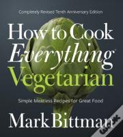 How To Cook Everything Vegetarian