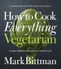 How To Cook Everything Vegetarian - Preview