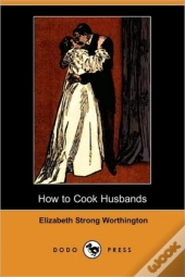 How To Cook Husbands (Dodo Press)