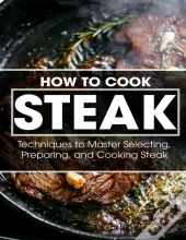 How To Cook Steak