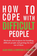How To Cope With Difficult People