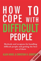 How To Cope With Difficult People