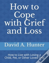 How To Cope With Grief And Loss
