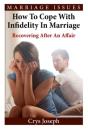 How To Cope With Infidelity In Marriage - Preview