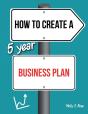 How To Create A 5 Year Business Plan - Preview