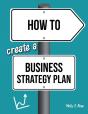How To Create A Business Strategy Plan - Preview