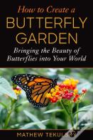 How To Create A Butterfly Garden
