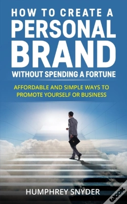 Capa do artigo How To Create A Personal Brand Without Spending A Fortune