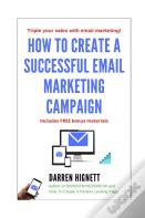How To Create A Successful Email Marketing Campaign