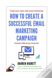 How To Create A Successful Email Marketing Campaign