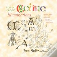 How To Create Celtic Illuminations