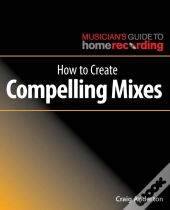 How To Create Compelling Mixes