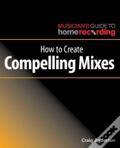 Capa do artigo How To Create Compelling Mixes