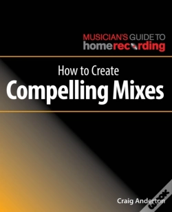 Capa do artigo How To Create Compelling Mixes