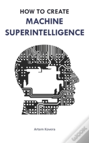 Capa do artigo How To Create Machine Superintelligence