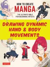 How To Create Manga: Drawing Dynamic Hand & Body Movements