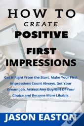How To Create Positive First Impressions