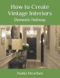 How To Create Vintage Interiors - Preview